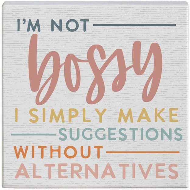 I'm Not Bossy Sign