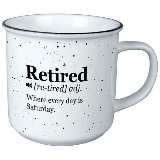 Retired, Where Every Day Is Saturday Mug