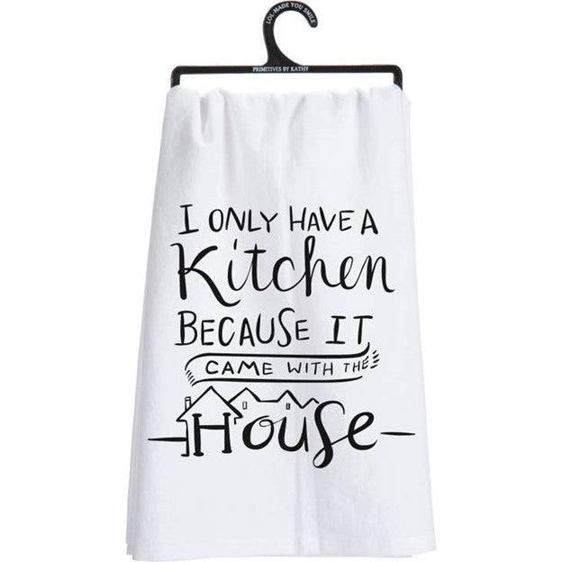 Dish Towel Primitives By Kathy I Only Have a Kitchen Because It Came With The House