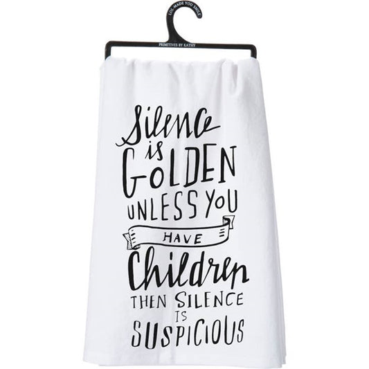 Dish Towel Primitives By Kathy Silence Is Golden Unless You Have Children Then Silence is Suspicious