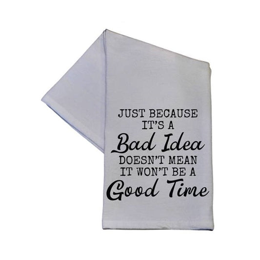 Just Because It Is A Bad Idea Cotton Tea Hand Towel