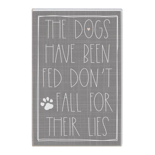 Dogs Have Been Fed Box Sign