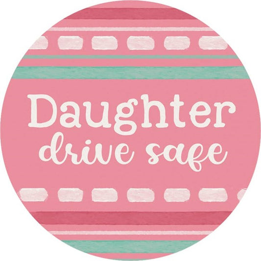 Car Coaster Daughter Drive Safe