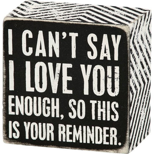 I Love You Reminder Box Sign