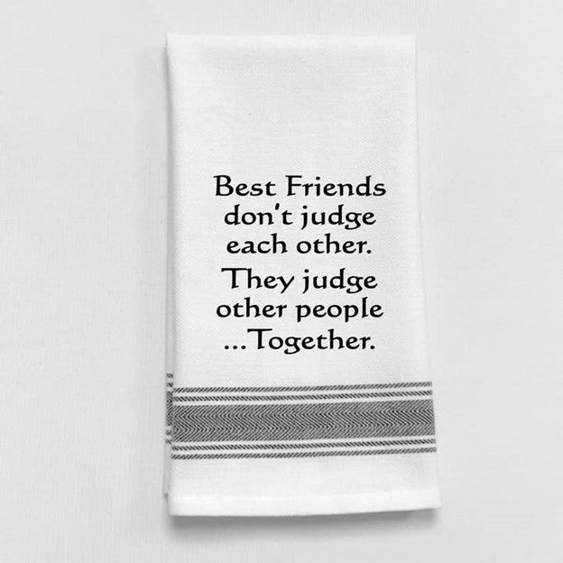 Wild Hare Bistro Towel Best Friends Dont Judge