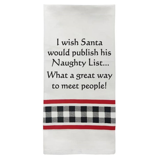 Wild Hare Bistro Towel I Wish Santa Would Publish His Naughty List…