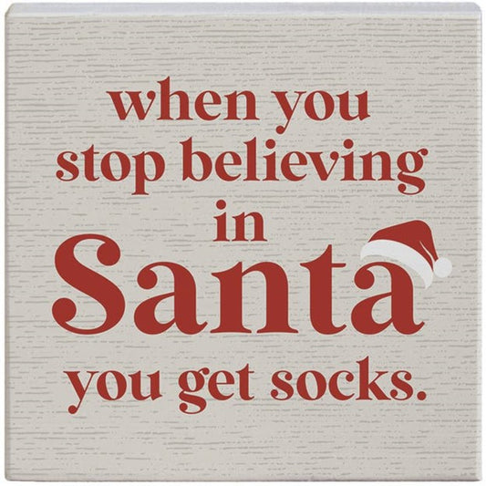 Stop Believing Santa - Small Talk Square Wood Sign