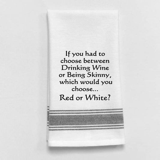 Wild Hare Bistro Towel If You Had To Choose Between