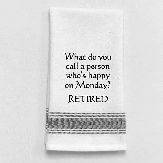 Wild Hare Bistro Towel "What Do You Call A Person Who's Happy On Monday.."