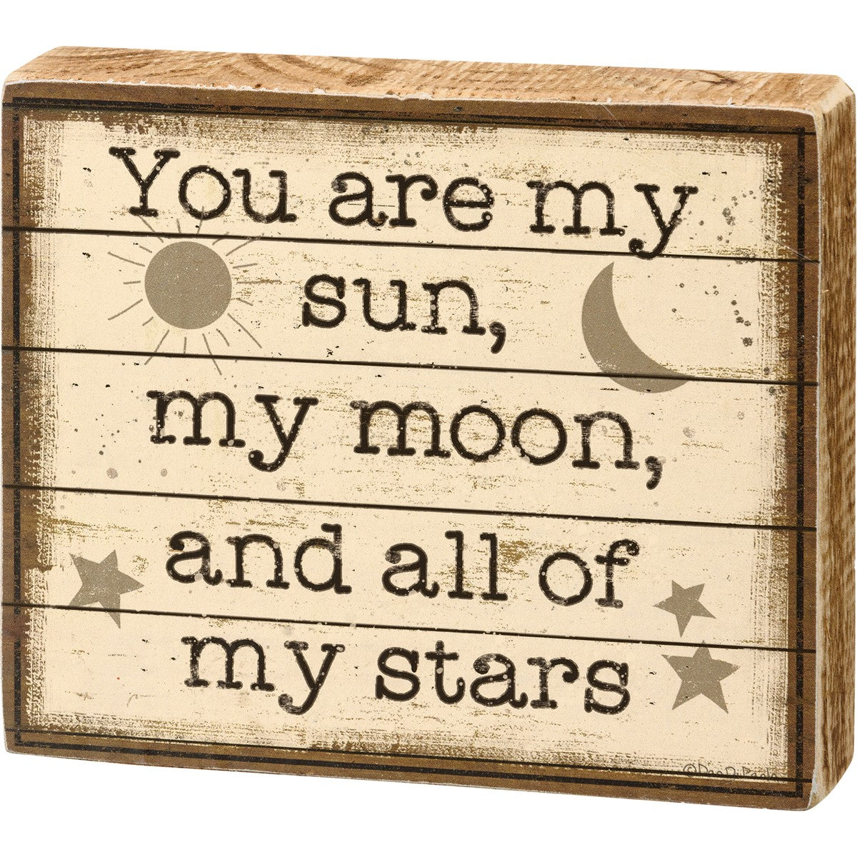 You Are My Sun, My Moon, and All Of My Stars Box Sign