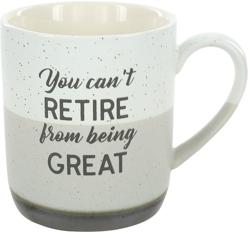 You Can't Retire - 15 oz. Mug