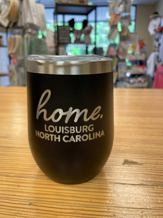 Home Louisburg North Carolina 12 oz Stemless Wine Tumbler
