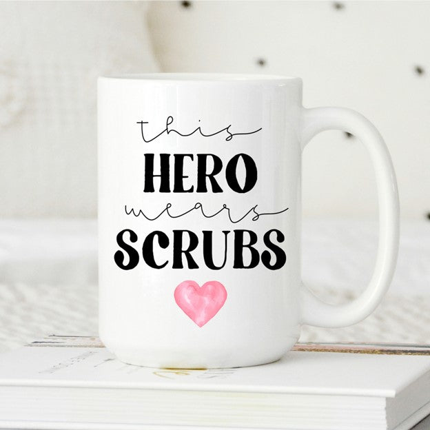 Mug This Hero Wears Scrubs
